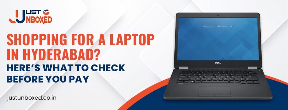 Shopping for a Laptop in Hyderabad? Here’s What to Check Before You Pay